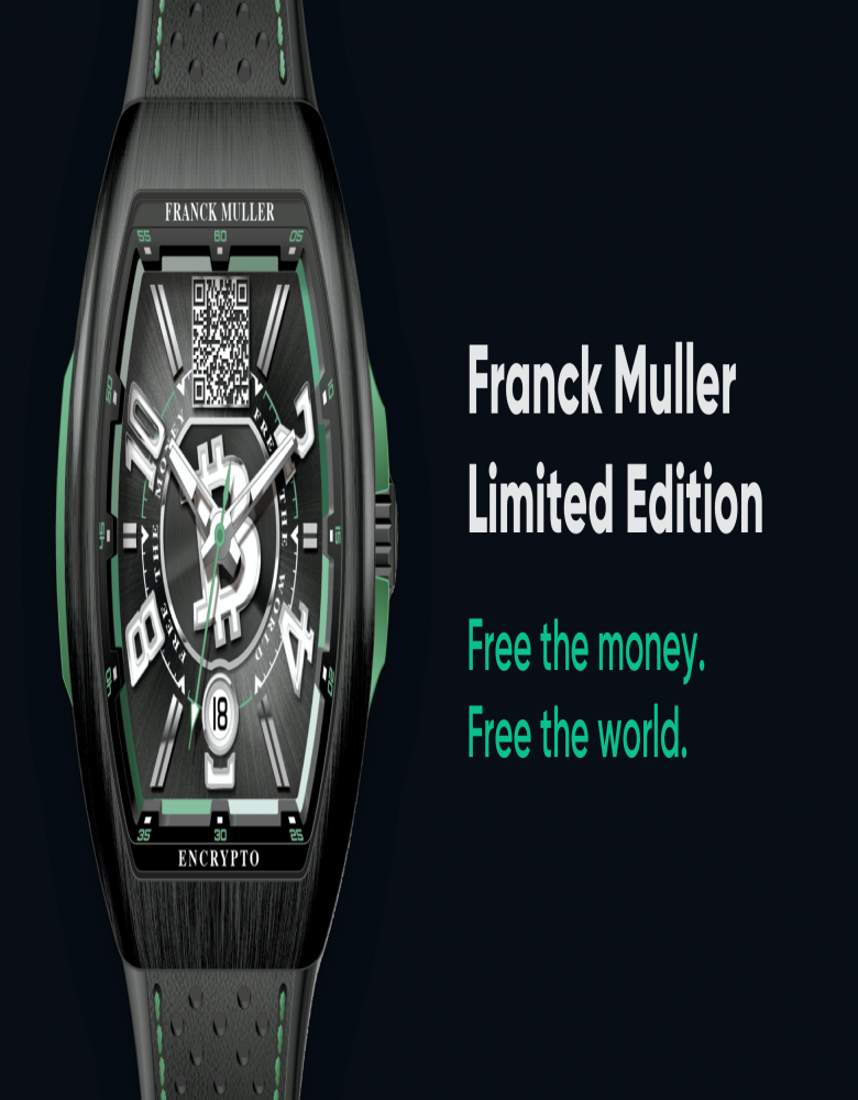 Limited Edition Watch Launch - Free the Money, Free the World by Franck Muller and Bitcoin