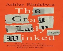 The Gray Lady Winked Reveals the New York Times's Most Shocking Failures & How They Change History